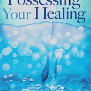 90 Days to Possessing Your Healing