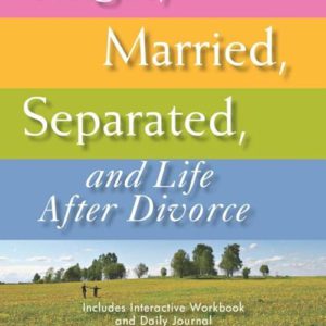 Single, Married, Separated, and Life After Divorce