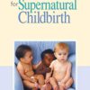 Prayers and Promises for Supernatural Childbirth