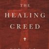 The Healing Creed: God's Promises for Your Healing Breakthrough
