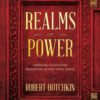 Realms of Power: Operating in Untapped Dimensions of Holy Spirit Power