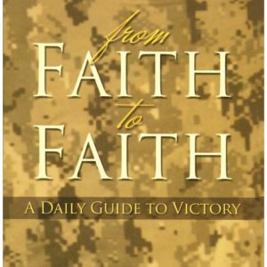 From Faith to Faith: A Daily Guide to Victory (Special)