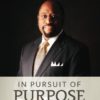 In Pursuit of Purpose: The Key to Personal Fulfillment