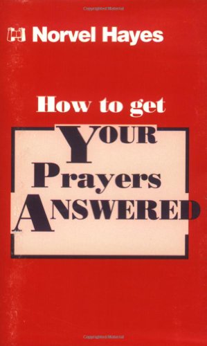 How to Get Your Prayers Answered