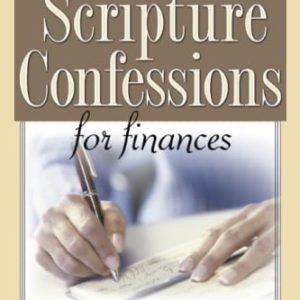 Scripture Confessions for Finances: Life-Changing Words of Faith for Every Day