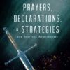 Prayers, Declarations, and Strategies for Shifting Atmospheres: 90 Days to Victorious Spiritual Warfare
