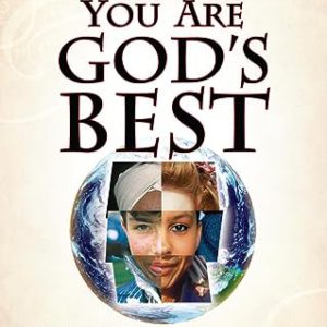 You Are God's Best!: A Classic on Human Value