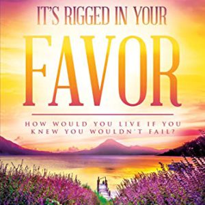 It's Rigged in Your Favor: How Would You Live If You Knew You Wouldn't Fail?