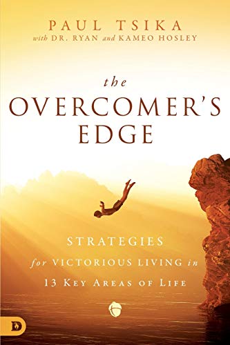 The Overcomer's Edge: Strategies for Victorious Living in 13 Key Areas of Life