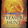 The Ultimate Treasure Hunt: A Guide to Supernatural Evangelism Through Supernatural Encounters