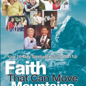 Faith That Can Move Mountains: Your 10-Day Spiritual Action Plan