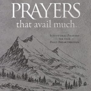 Prayers That Avail Much (Imitation Leather Gift Edition): Revised and Updated for the Modern Reader: Scriptural Prayers for Your Daily Breakthrough