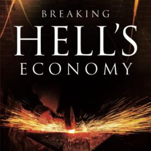 Breaking Hell's Economy: Your Guide to Last-Days Supernatural Provision